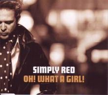 Simply Red: Oh! What A Girl