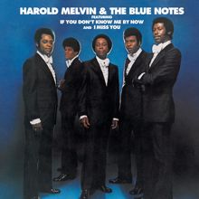 Harold Melvin & The Blue Notes feat. Teddy Pendergrass: Harold Melvin & The Blue Notes
