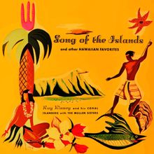 Ray Kinney and His Coral Islanders: Song of the Islands
