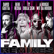 David Guetta: Family (feat. Bebe Rexha, Ty Dolla $ign & A Boogie Wit da Hoodie) (Remixes)