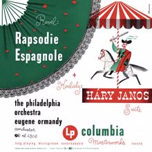Eugene Ormandy: Ravel: Rapsodie espagnole, M. 54 - Kodály: Háry János Suite, Op. 15 (Remastered)
