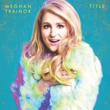 Meghan Trainor feat. Shy Carter: Mr. Almost