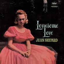 Jean Shepard: I Love You Because