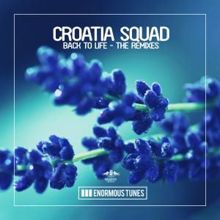 Croatia Squad: Back to Life - The Remixes