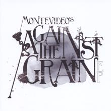 Montevideo: Against the Grain