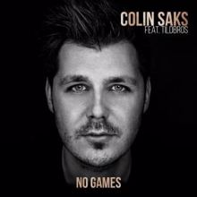 Colin Saks feat. Tildbros: No Games