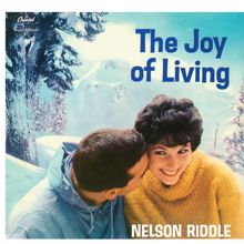 Nelson Riddle: The Joy Of Living