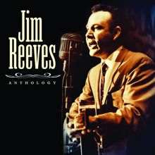 Jim Reeves: Anthology