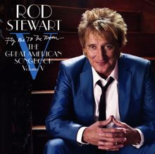 Rod Stewart: Fly Me To The Moon...The Great American Songbook Volume V (Deluxe Version)