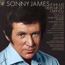 Sonny James: If She Just Helps Me Get Over You
