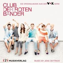 Jens Oettrich: Club der roten Bänder (Die Originalmusik aus der VOX Serie)