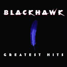 BlackHawk: I Need You All The Time