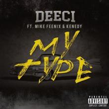 Deeci feat. Mike Feenix & Kenedy: My Type