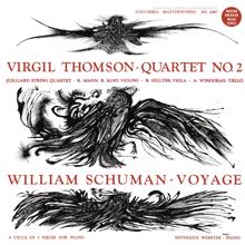 Juilliard String Quartet: Virgil Thomson: Quartet No. 2 - William Schuman: Voyage (Remastered)