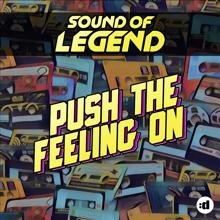 Sound Of Legend: Push The Feeling On (Radio Edit)