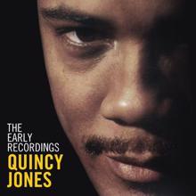 Quincy Jones: The Early Recordings