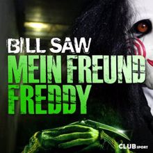Bill Saw: Mein Freund Freddy (Melbourne Club Mix)