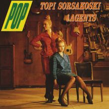 Topi Sorsakoski, Agents: Vain yksin me kaksi (I Love How You Love Me)