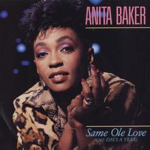 Anita Baker: Same Ole Love [365 Days A Year] / Same Ole Love [365 Days A Year] [Live Version] [Digital 45]