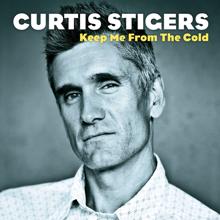 Curtis Stigers: Keep Me From The Cold