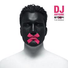 DJ Antoine: Stop! (Dj Antoine vs. Yoko Swiss Big Room Radio Remix)