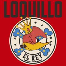 Loquillo: El Rey (Nueva versión)