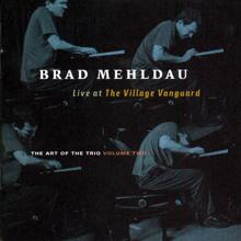 Brad Mehldau: The Art of the Trio, Vol. 2: Live at the Village Vanguard