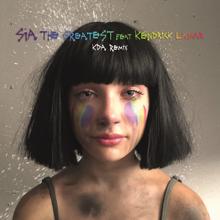 Sia feat. Kendrick Lamar: The Greatest (KDA Remix)