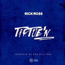 Rick Ross: TipToe'n