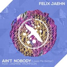 Felix Jaehn: Ain't Nobody (Loves Me Better)