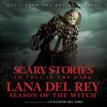 Lana Del Rey: Season Of The Witch (From The Motion Picture "Scary Stories To Tell In The Dark")
