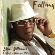 Slim Williams: Falling (feat. Deanna DellaCioppa)