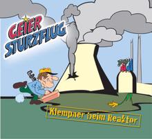 Geier Sturzflug: Klempner beim Reaktor