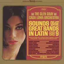 Glen Gray & The Casa Loma Orchestra: Sounds Of The Great Bands In Latin