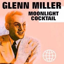 Glenn Miller: Moonlight Cocktail