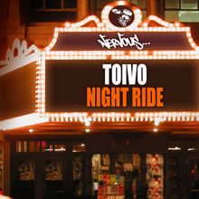 Toivo: Night Ride (Original Mix)