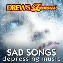 The Hit Crew: Drew's Famous Sad Songs Depressing Music