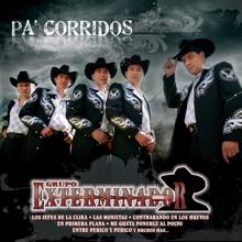 Grupo Exterminador: Pa' Corridos... Exterminador