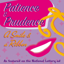 Patience & Prudence: A Smile And A Ribbon