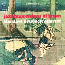 The Dave Brubeck Quartet: Jazz Impressions Of Japan