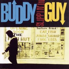 Buddy Guy: Someone Else Is Steppin' In (Slippin' Out, Slippin' In)