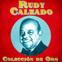 Rudy Calzado: Con Todo el Corazo´n (Remastered)