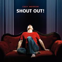 Eddy Monrow: Shout Out