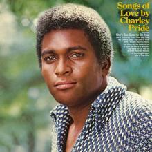 Charley Pride: You Were All the Good In Me