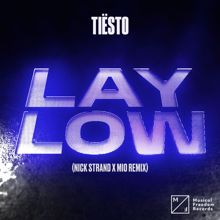 Tiësto: Lay Low (Nick Strand x Mio Remix)