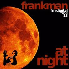 Frankman: At Night