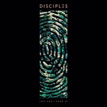 Disciples: They Don't Know EP