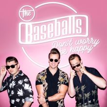 The Baseballs: Don't Worry Be Happy