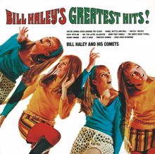 Bill Haley & His Comets: Bill Haley's Greatest Hits