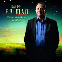 Rainer Friman: Taivaani mahtuu sun silmiisi